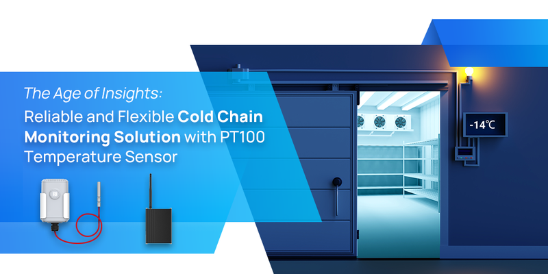 Reliable and Flexible Cold Chain Monitoring Solution with PT100 Temperature Sensor
