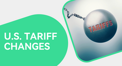 Navigating U.S. Tariff Changes:  US customer Essential Guide